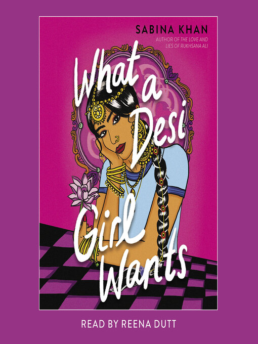 Title details for What a Desi Girl Wants by Sabina Khan - Wait list